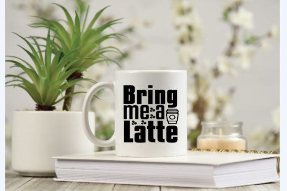 Bring Me a Latte Svg Review