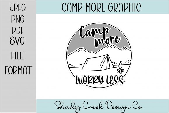 Camp More Worry Less Graphic Review