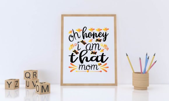 Oh Honey I Am That Mom Svg Review