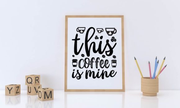 This Coffee is Mine Svg Review