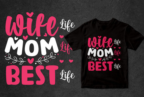 Wife Life Mom Life Best Life T-Shirt Review