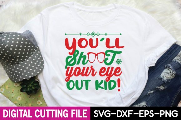 You ll Shoot Your Eye out Kid Svg